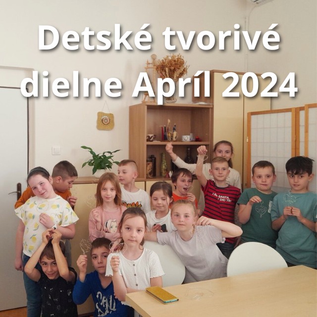 2024-04-30-detske-tvorive-dielne-april-2024